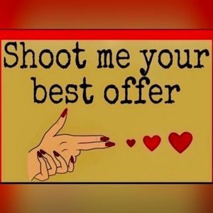 Shoot me Your Best Offer!